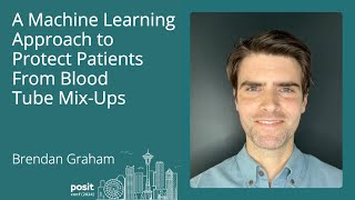 Brendan Graham - A Machine Learning Approach to Protect Patients from Blood Tube Mix-Ups