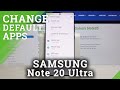 How to Change Default Apps in SAMSUNG Galaxy Note 20 Ultra – Find Default App Section