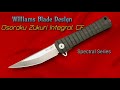 NEW Knife Design! Wiliams Osoraku Zukuri Spectral Series Folder: Integral Fat Carbon Fiber!