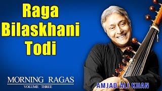 Raga Bilaskhani Todi | Amjad Ali Khan | ( Album: Morning Ragas Volume 3 ) | Music Today