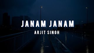 Janam Janam - Arjit Singh (Lyrics)
