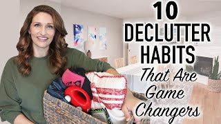 10 Declutter Habits That Transformed My Home