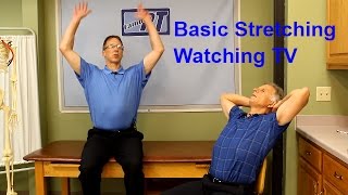 Basic Stretching Exercises while watching T.V. (for Beginners)
