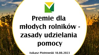 Premie dla młodych rolników - zasady udzielania pomocy (zapis z dnia 18.08.2023)