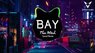 BAY REMIX - Thu Minh (Vprod Remix) - Bay lên trên mọi người rồi nhẹ nhàng lại bay lên theo nụ cười