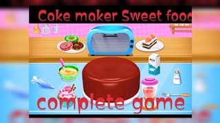 Cake Maker Sweet food complete game All levels