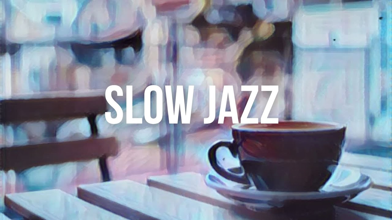 тшх Slow Jazz Cafe Relaxing Feel Good Autumn Lounge Night Smooth