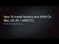 How to Install Node.js and NPM on Mac in 1 Minute | Quick And Easy Methods Way