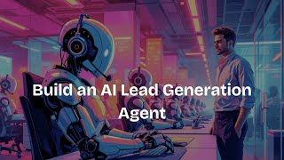 Build an AI Lead Generation Agent