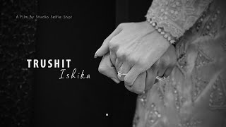 TRUSHIT | ISHIKA | RING CEREMONY | 4K STUDIO SELFIE SHOT | 2024