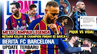 FIX‼️Neymar Tumbang Di PSG Pindah Ke Barca🔵🔴Messi Lampaui Maradona🔵🔴Ribut Pique vs Vidal 😡Berita FCB