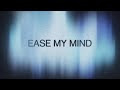 Switch Disco x Autograf - EASE MY MIND (Lyric Video)