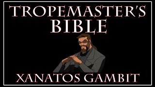 Xanatos Gambit | TropeMaster's Bible