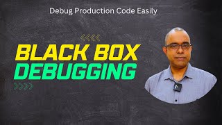 Black Box Debugging | Debug Production Code with Ease