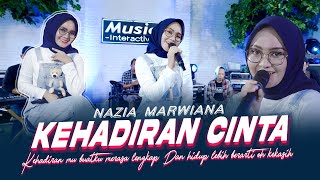 Nazia Marwiana Kehadiran Cinta Music Live Kehadiran mu buatku merasa lengkap