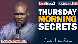 THURSDAY SECRETS, 12TH SEPTEMBER 2024 - Apostle Joshua Selman Commanding Your Morning