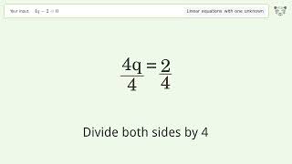 Solve 4q-2=0: Linear Equation Video Solution | Tiger Algebra