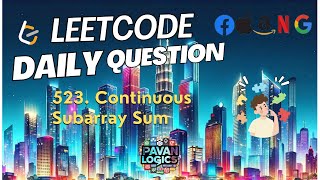 LeetCode Daily Question | 523. Continuous Subarray Sum | Solution | Code explained.