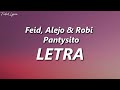 Feid, Alejo & Robi - Pantysito 🔥| LETRA