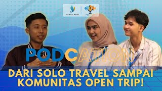 Kisah Seru Backpacker: Dari Solo Travel Sampai Komunitas Open Trip!