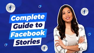 Complete Guide to Facebook Stories