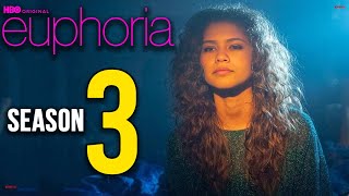 EUPHORIA Season 3 Release Date & Everything You Need To Know