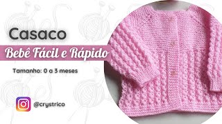 Passo a Passo Fácil: Tricote um Casaco de Bebê 0 a 3 meses Comigo | Crys Tricô