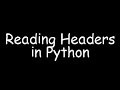 Reading Headers in Python