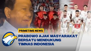 Prabowo doakan Timnas Indonesia - [Primetime News]