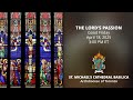 The Lord's Passion - April 18, 2025