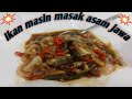 banyak orang yang tak tau cara masak ikan masin ‼️ikan masin asam jawa padu...