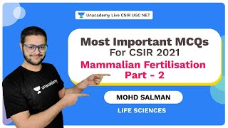 Most Important MCQs for CSIR 2021 | Mammalian Fertilisation -2 | Life Science| Salman| Unacademy