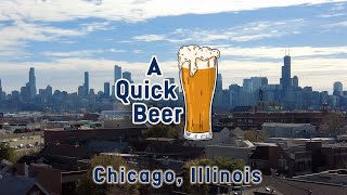 A Quick Beer in Chicago, Illinois