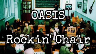 OASIS - Rockin' Chair (Lyric Video)