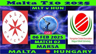 Malta vs Hungary Live | MLT vs HUN Live | 2nd T10 Match of Malta T10 2025 Live | HUN vs MLT Live