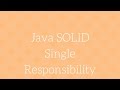 Java SOLID - Single Responsibility