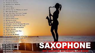 Top 200 Most Beautiful Saxophone Love Songs of All Time - Soft Relaxing Sax Instrumental Music