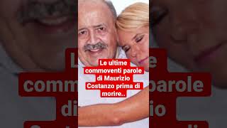 Le ultime commoventi parole di Maurizio Costanzo prima di morire.. #shots