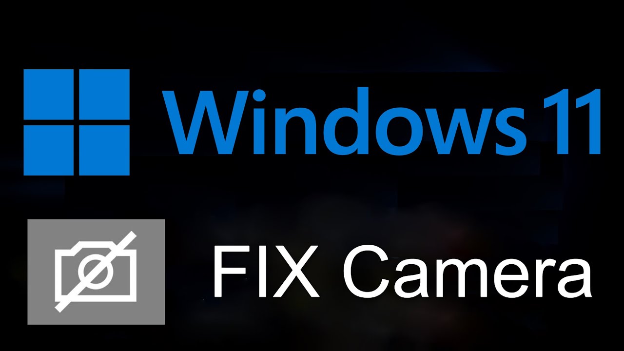 Windows 11 : Camera NOT Working On Windows 11 (FIX) - YouTube