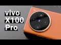 vivo X100 Pro Full Review: The Best Camera Phone?