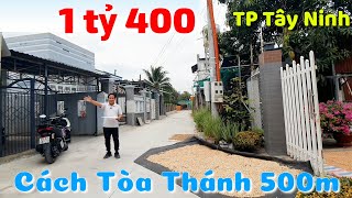 Bán nhà 1,4 tỷ gần Tòa Thánh Tây Ninh đất ở đô thị thành phố đường 6m thông ra Điện Biên Phủ CMT8