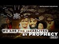 #IUIC | We are the Israelites by Prophecy