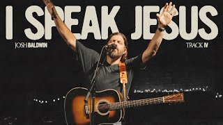 I Speak Jesus Josh Baldwin