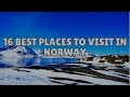 16 Best Places to Visit in Norway