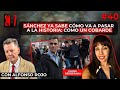 El socialista Sánchez ya sabe cómo va a pasar a la Historia: como un cobarde