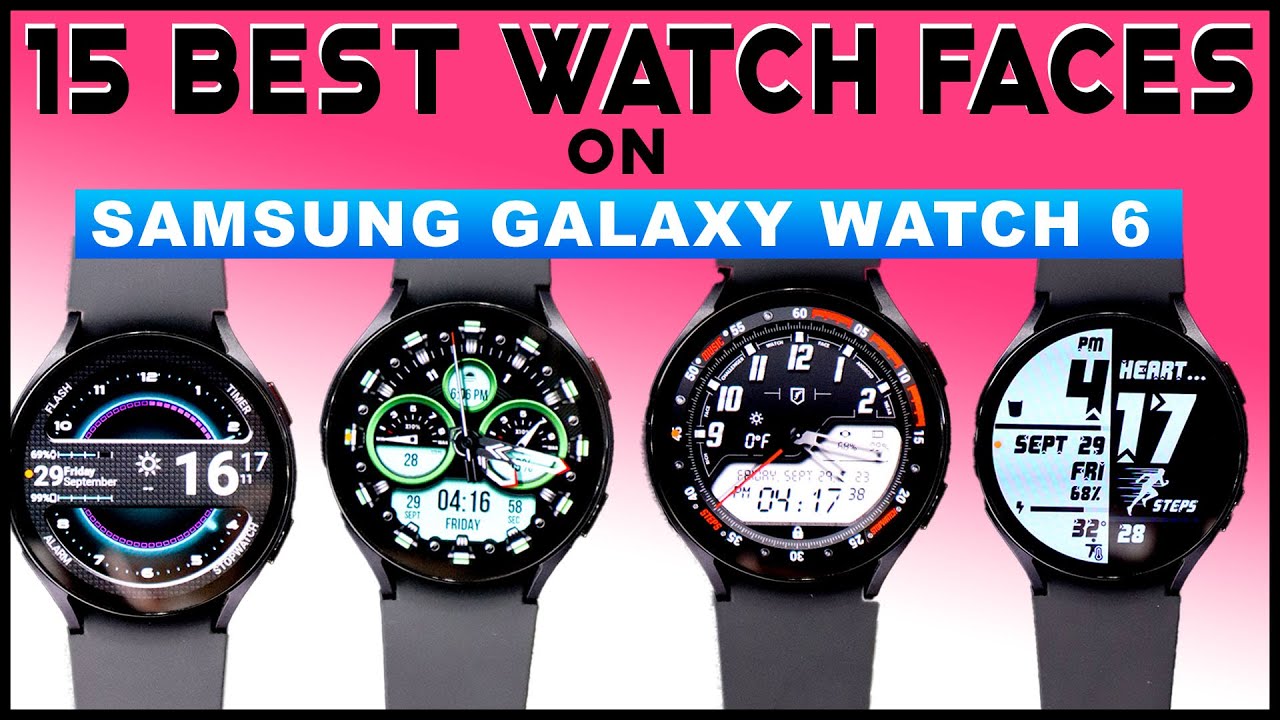 Best Watch Faces For Samsung Galaxy Watch 6 😍 Top 15 Samsung Watch 6 ...