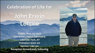 Celebration of Life - John Loftice | Immanuel Church