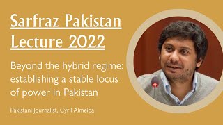 Wolfson Sarfraz Pakistan Lecture 2022 - Cyril Almeida