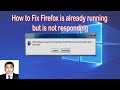 How To Solve Firefox is already  running but not responding (100% working)