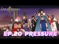 Lord of Heroes| EP.20 Pressure